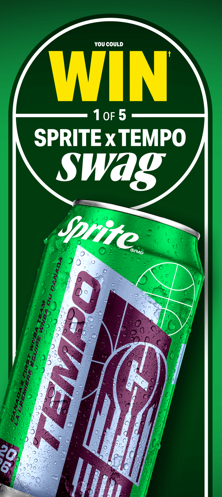 You Could WIN† 1 of 5 SPRITE x TEMPO swag